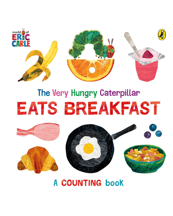 The Very Hungry Caterpillar Eats Breakfast Board Book