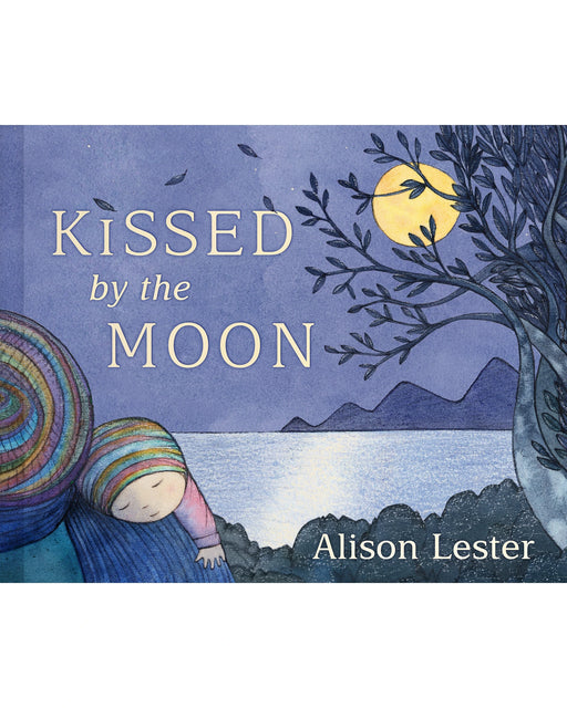 Kissed by the Moon Hardback Book by Alison Lester