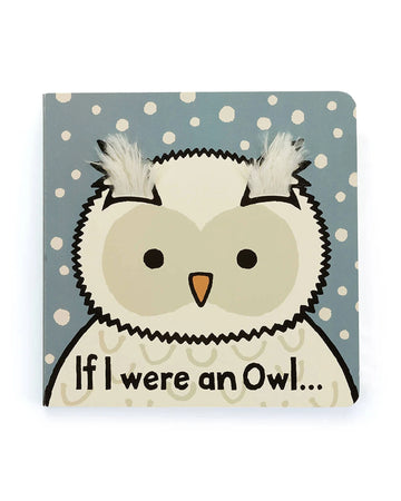 If I Were an Owl Board Book