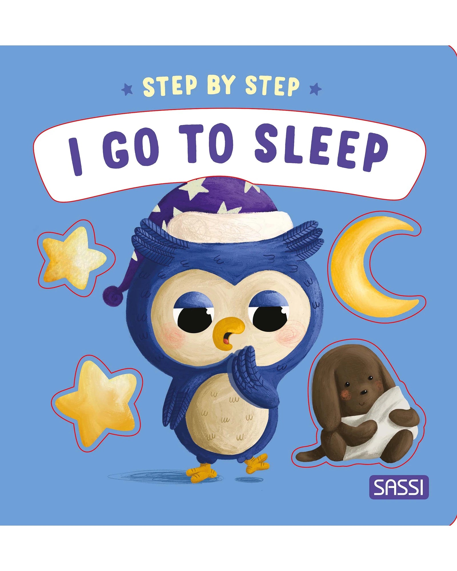 Sassi Step by Step I go to Sleep Board Book