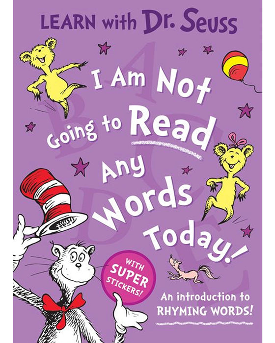 I Am Not Going To Read Any Words Today Learn With Dr Seuss Paperback Book