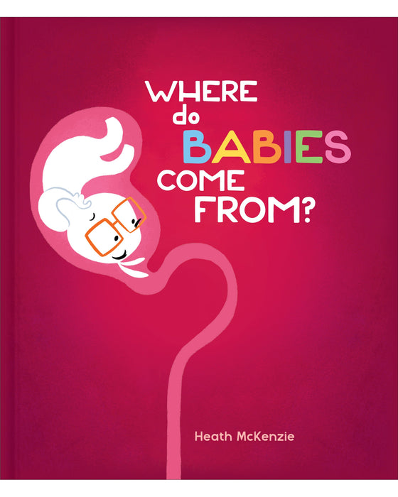 Where Do Babies Come From? Hardback