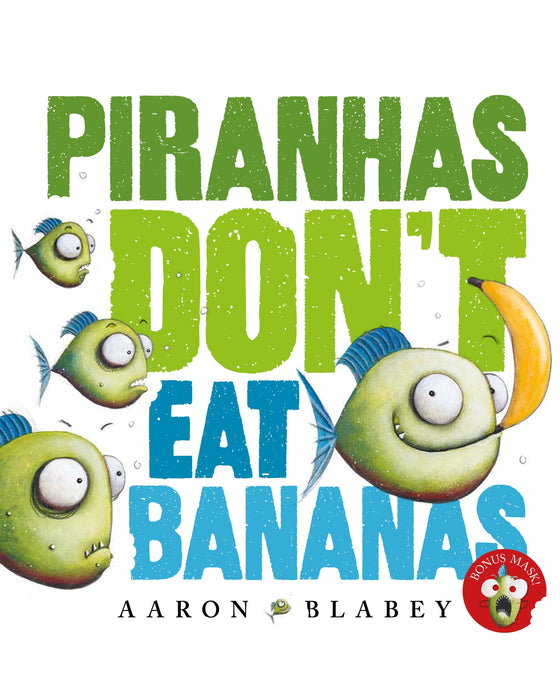 Piranhas Dont Eat Bananas Picture Book