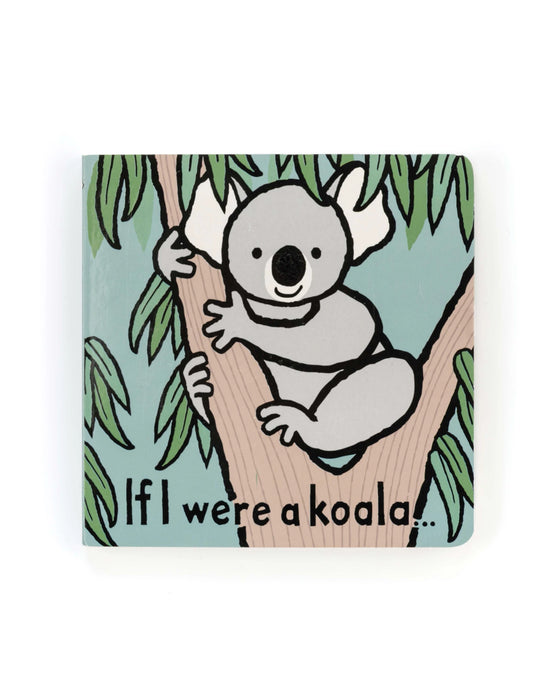 If I Were A Koala Board Book